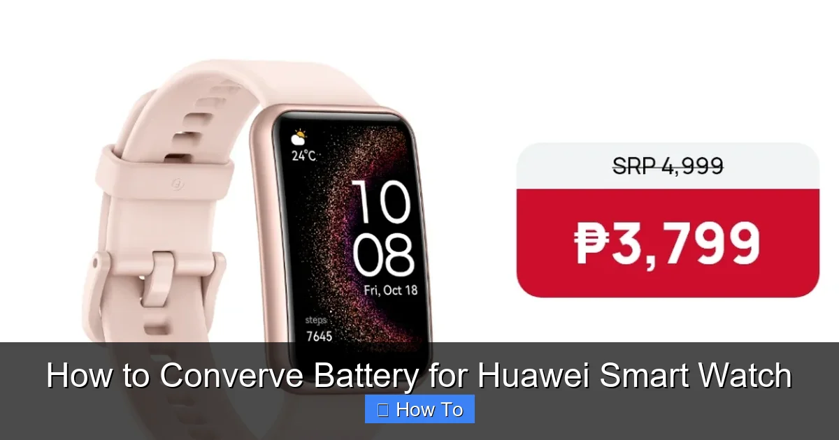 How to Converve Battery for Huawei Smart Watch