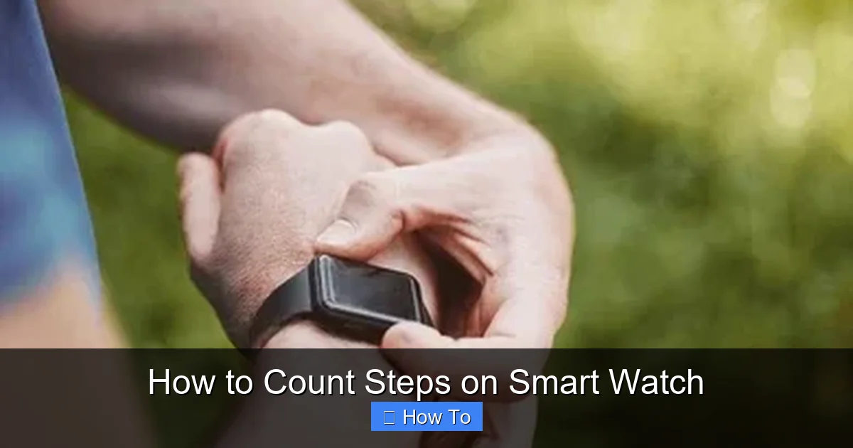 How to Count Steps on Smart Watch