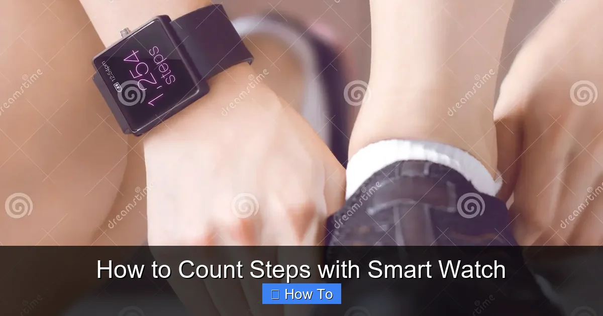 How to Count Steps with Smart Watch
