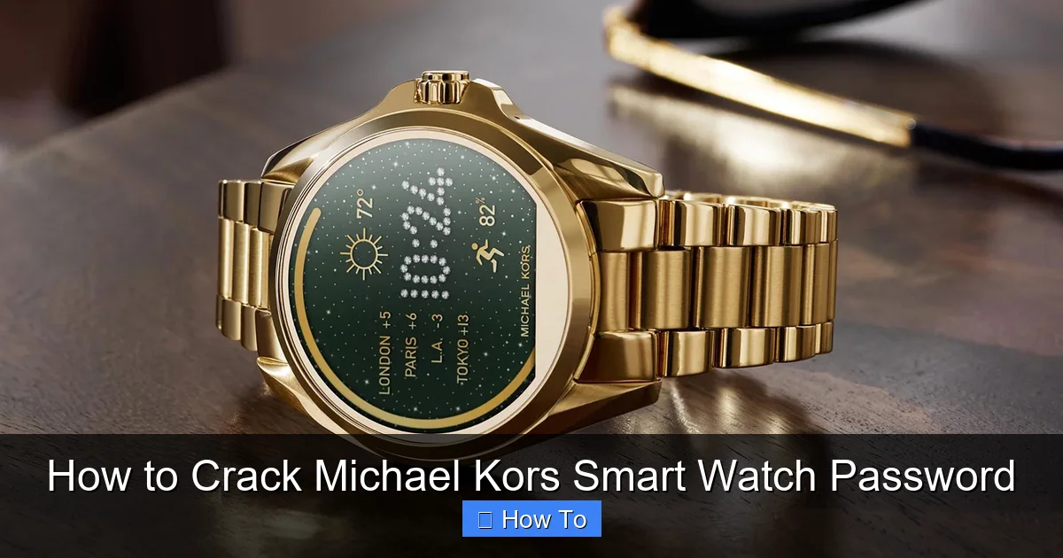 How to Crack Michael Kors Smart Watch Password