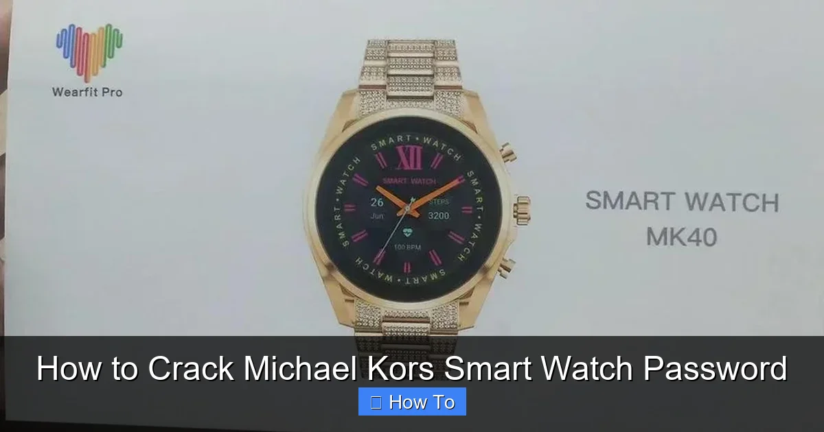 How to Crack Michael Kors Smart Watch Password