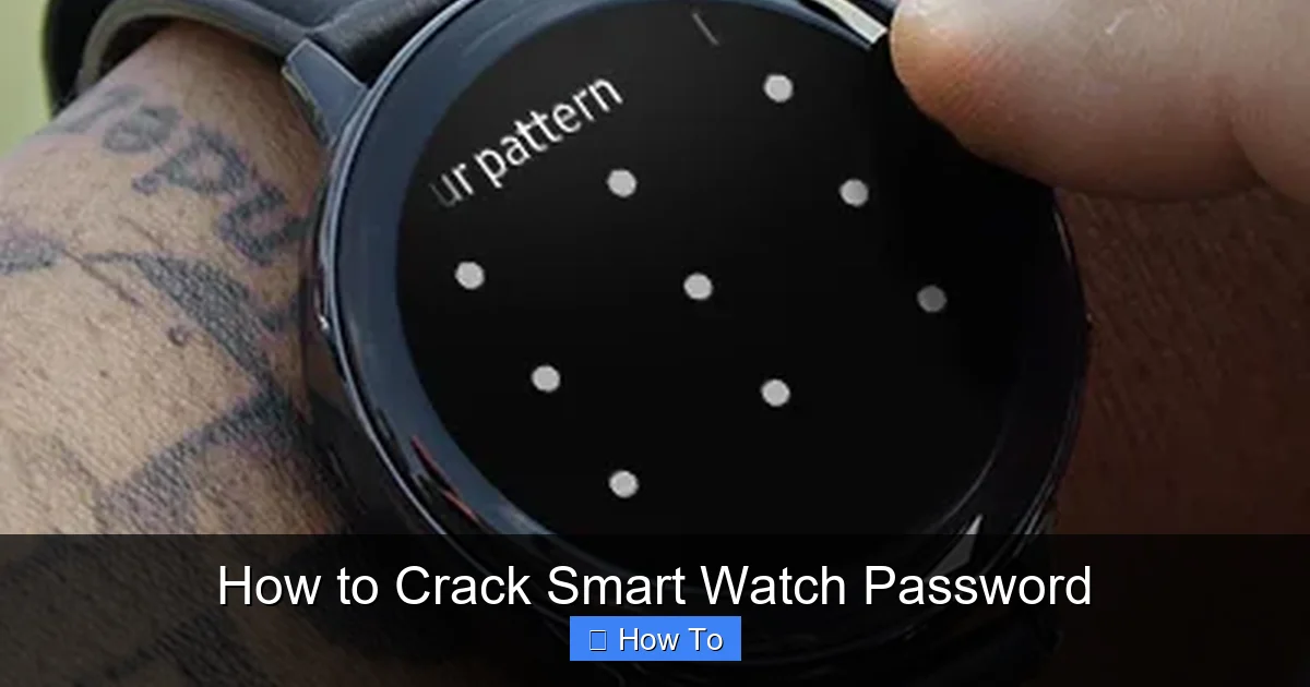 How to Crack Smart Watch Password