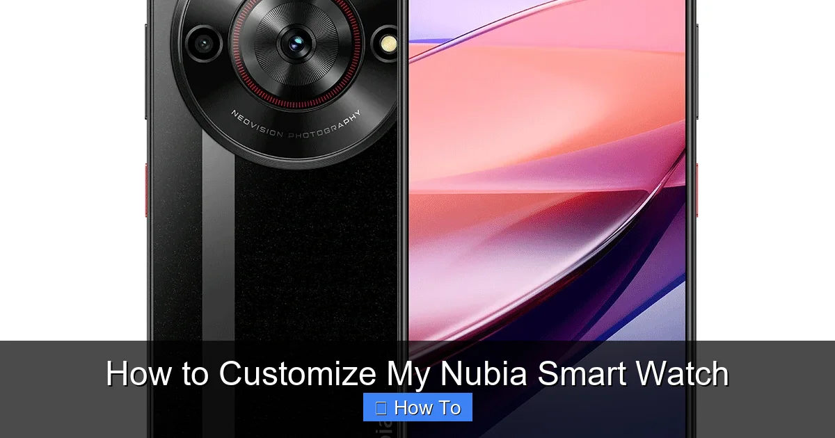 How to Customize My Nubia Smart Watch