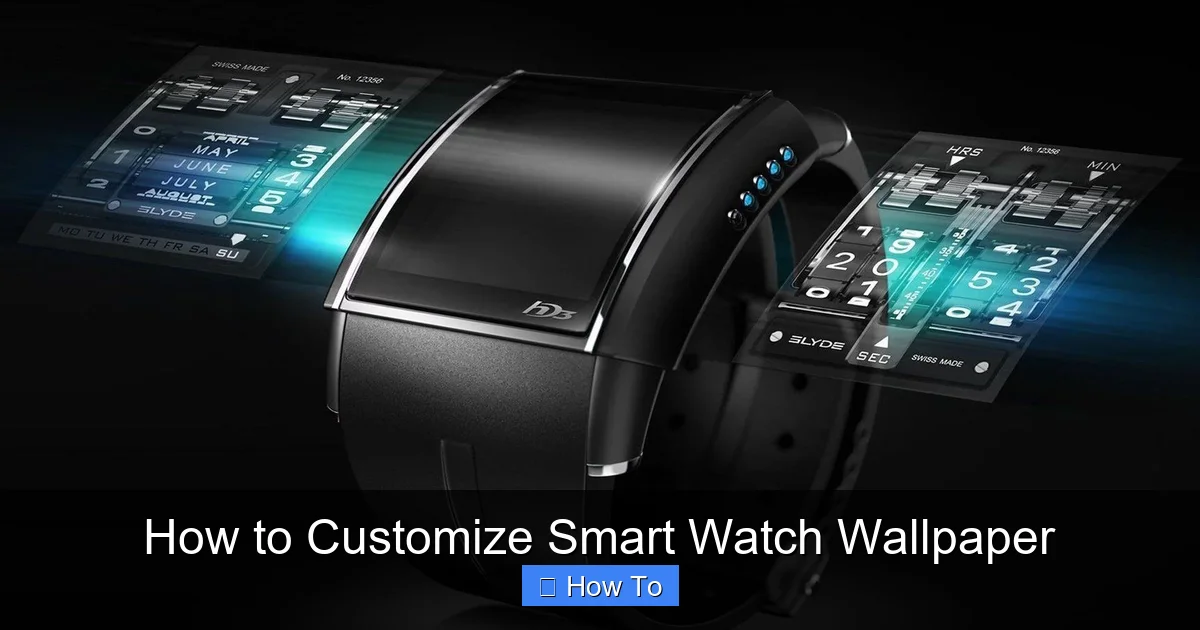 How to Customize Smart Watch Wallpaper