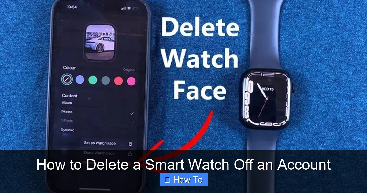 How to Delete a Smart Watch Off an Account