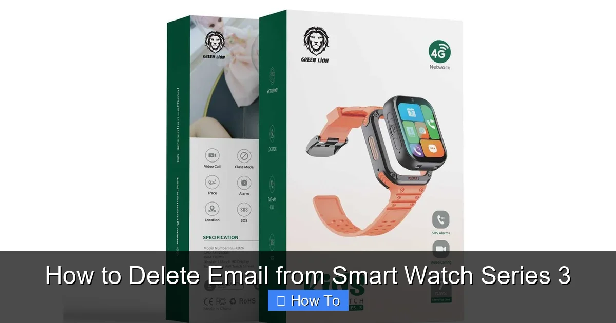 How to Delete Email from Smart Watch Series 3