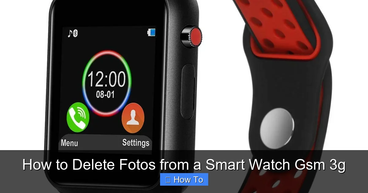 How to Delete Fotos from a Smart Watch Gsm 3g