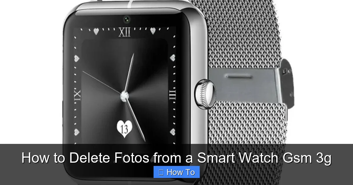How to Delete Fotos from a Smart Watch Gsm 3g