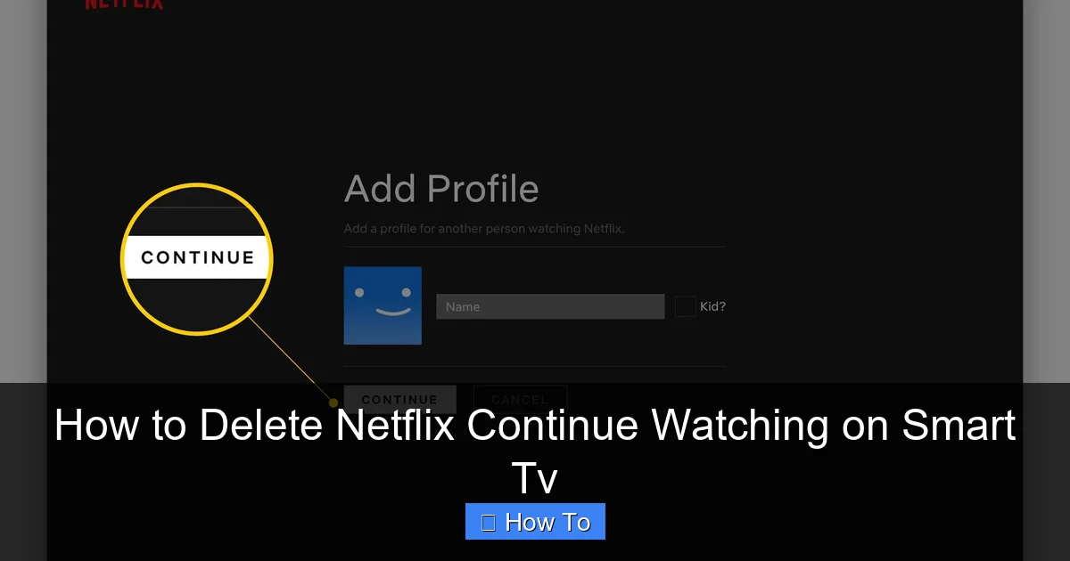 How to Delete Netflix Continue Watching on Smart Tv