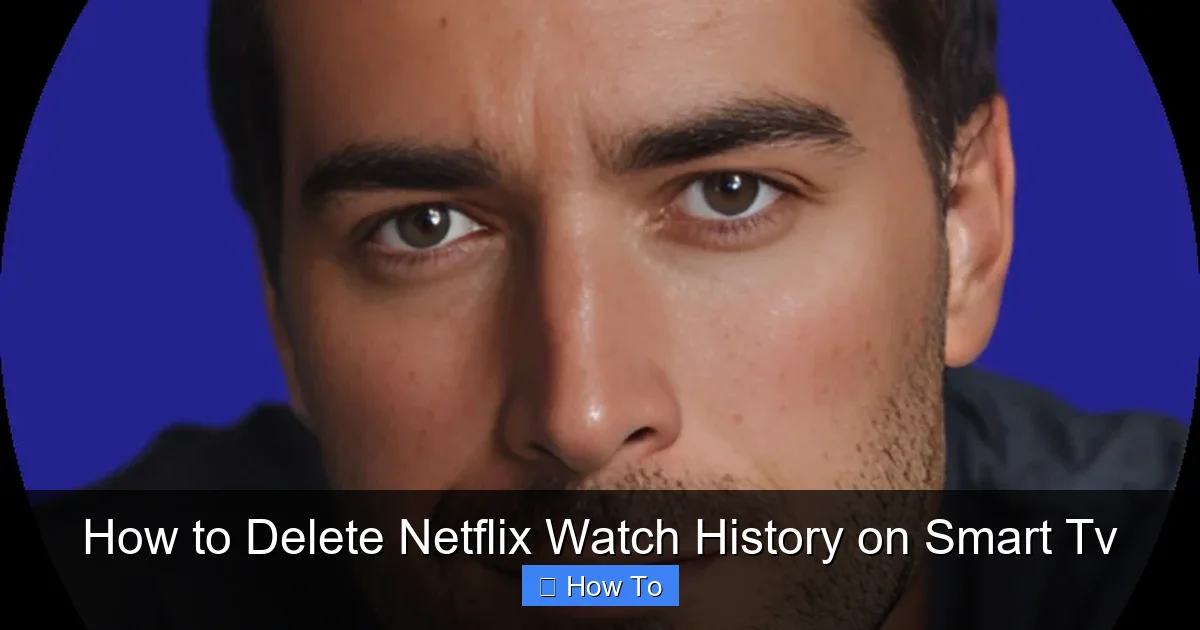 How to Delete Netflix Watch History on Smart Tv