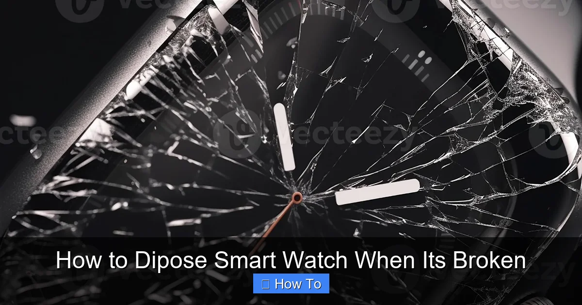 How to Dipose Smart Watch When Its Broken