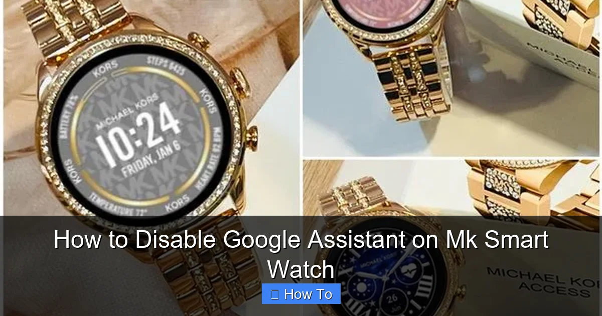 How to Disable Google Assistant on Mk Smart Watch