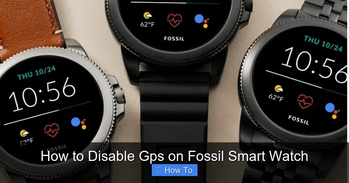 How to Disable Gps on Fossil Smart Watch