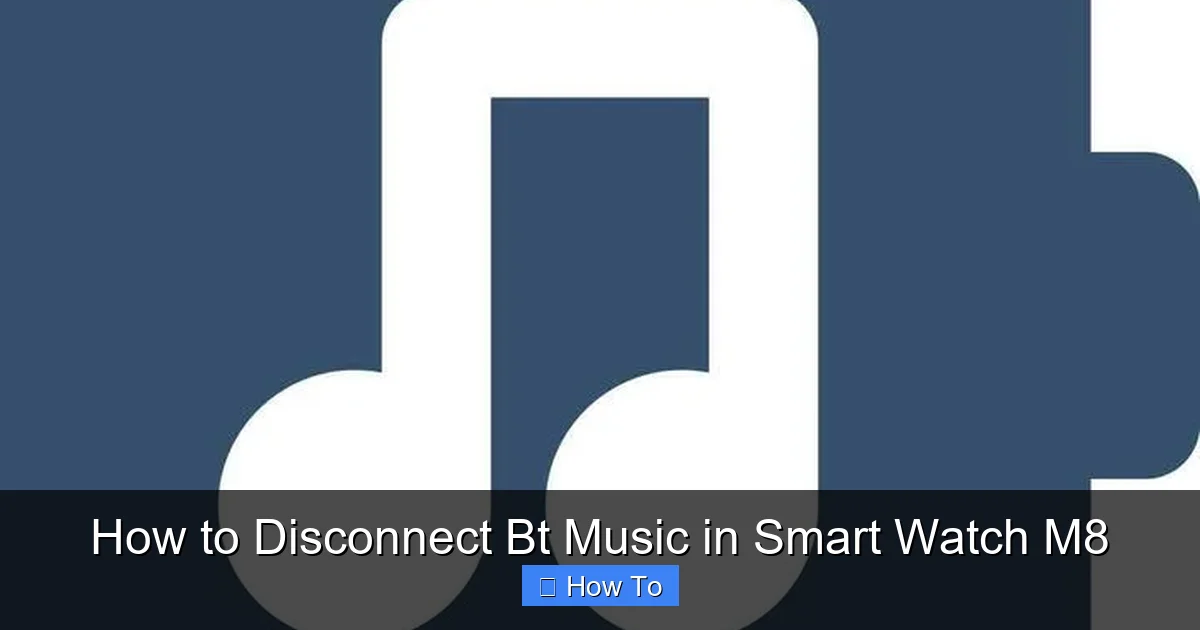 How to Disconnect Bt Music in Smart Watch M8