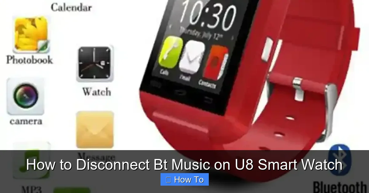 How to Disconnect Bt Music on U8 Smart Watch