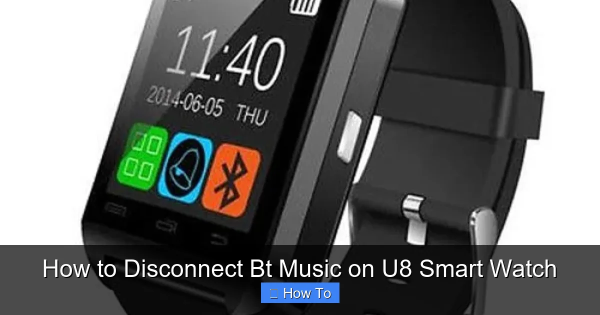 How to Disconnect Bt Music on U8 Smart Watch