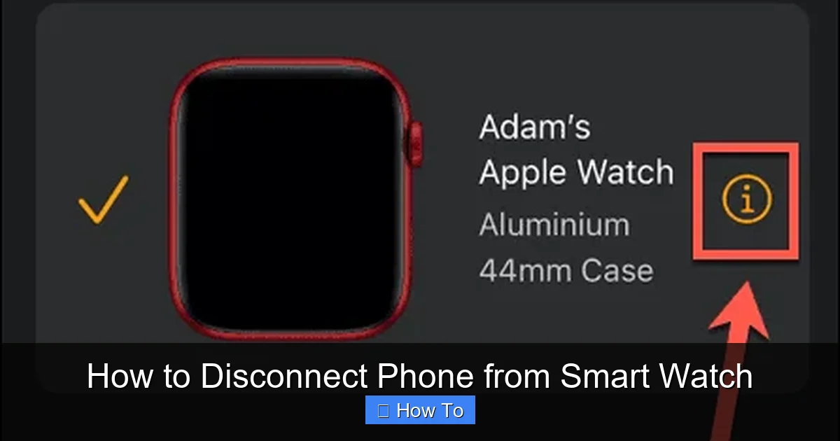 How to Disconnect Phone from Smart Watch