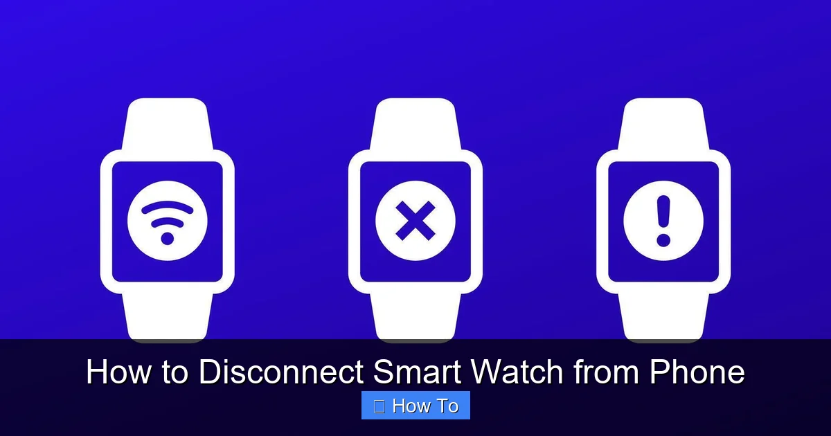 How to Disconnect Smart Watch from Phone