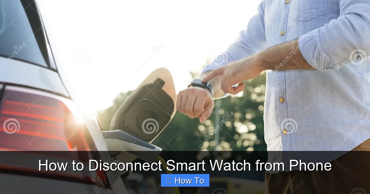 How to Disconnect Smart Watch from Phone