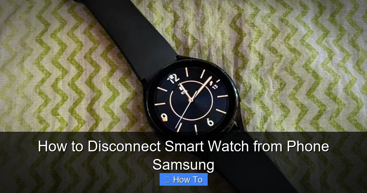 How to Disconnect Smart Watch from Phone Samsung