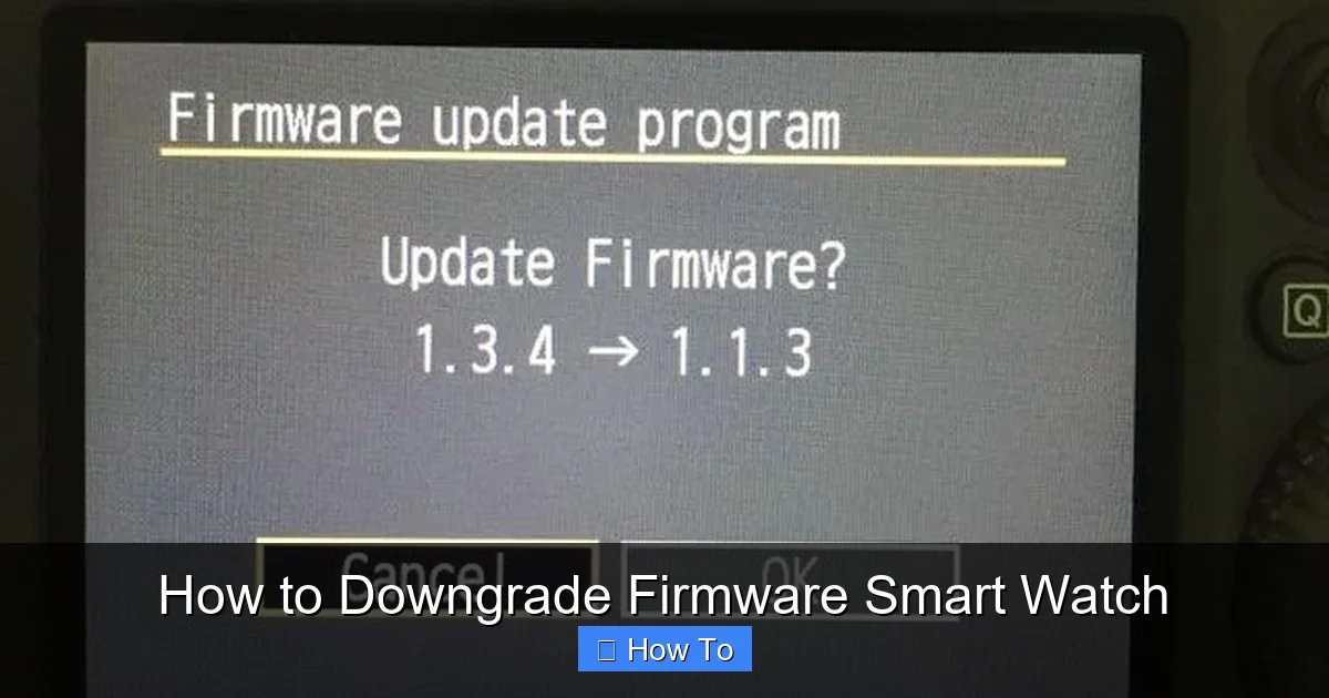 How to Downgrade Firmware Smart Watch