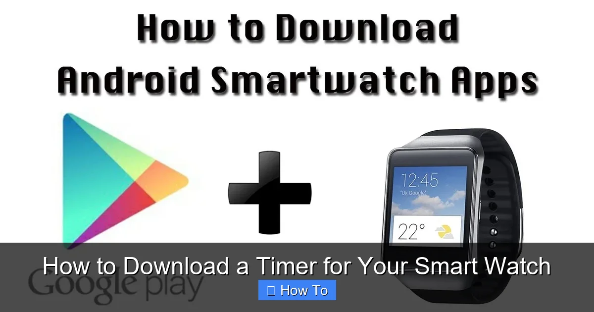 How to Download a Timer for Your Smart Watch