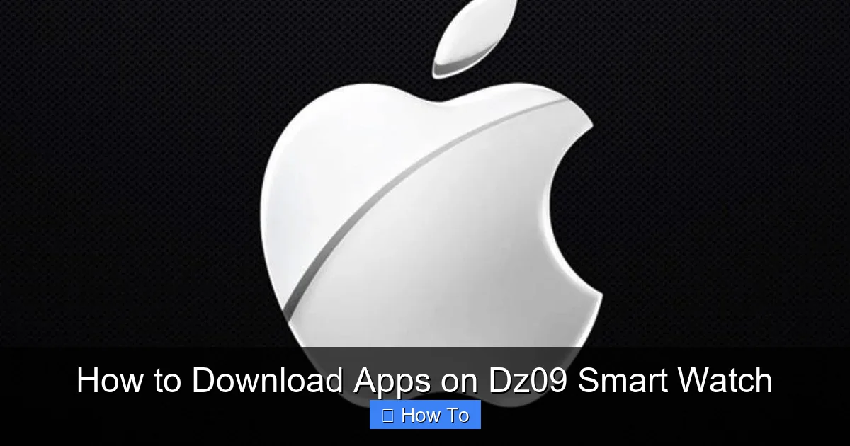 How to Download Apps on Dz09 Smart Watch