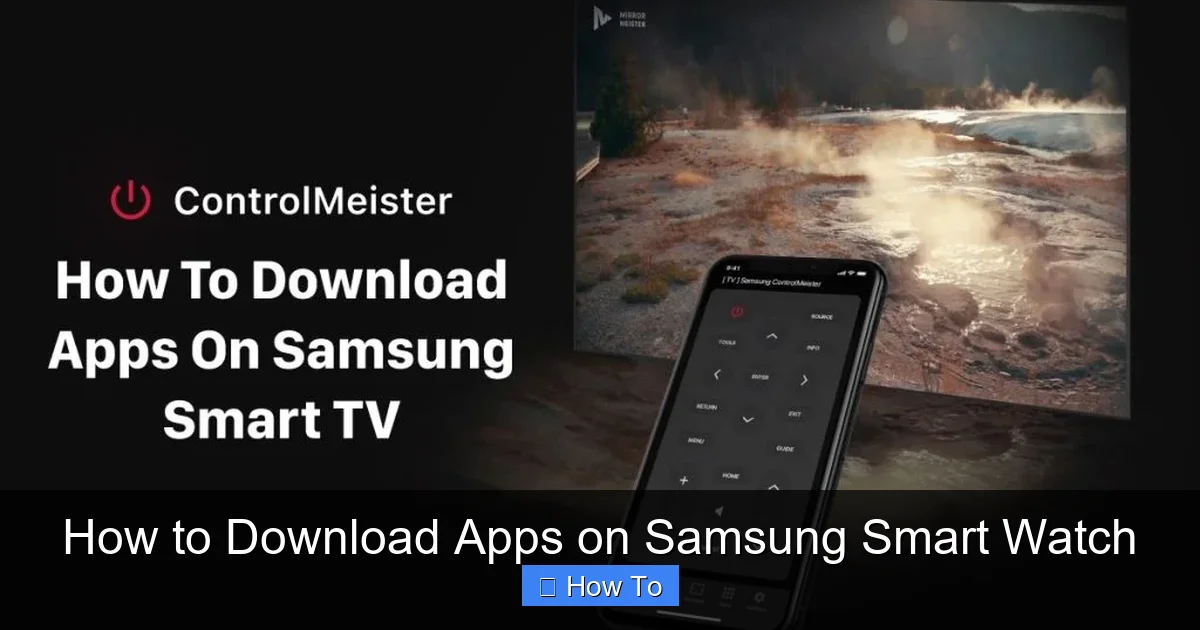 How to Download Apps on Samsung Smart Watch
