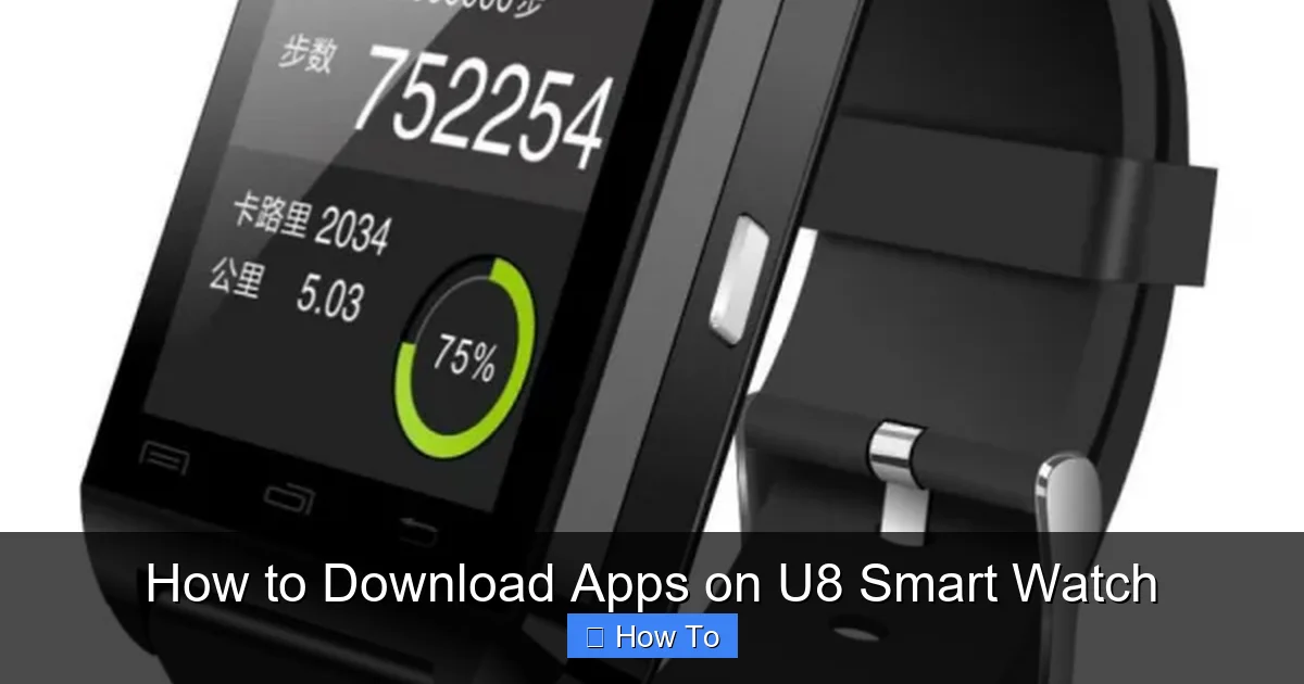 How to Download Apps on U8 Smart Watch