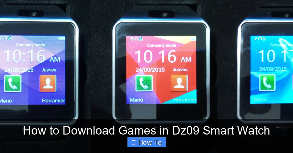 How to Download Games in Dz09 Smart Watch