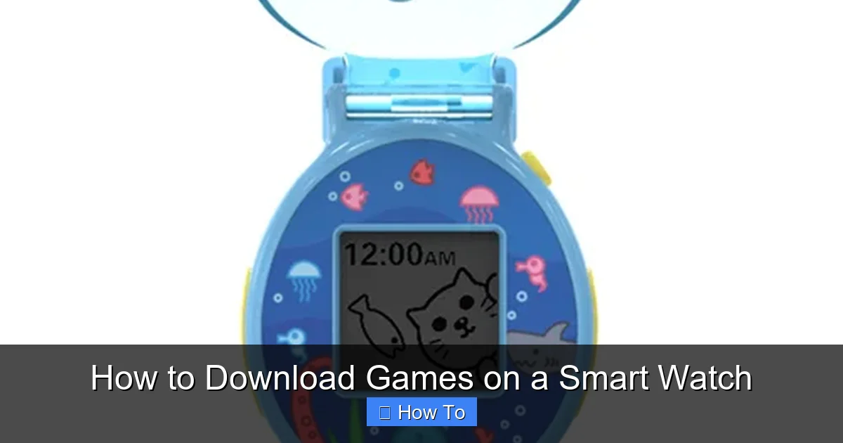 How to Download Games on a Smart Watch