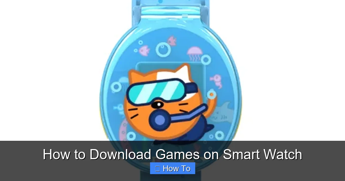 How to Download Games on Smart Watch