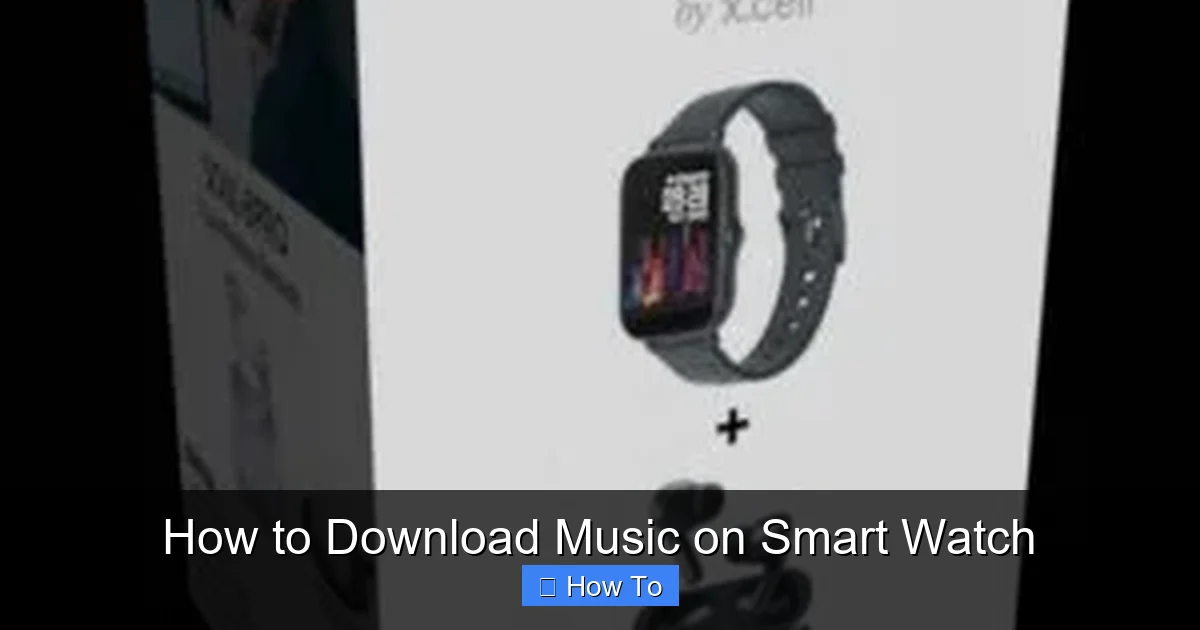 How to Download Music on Smart Watch