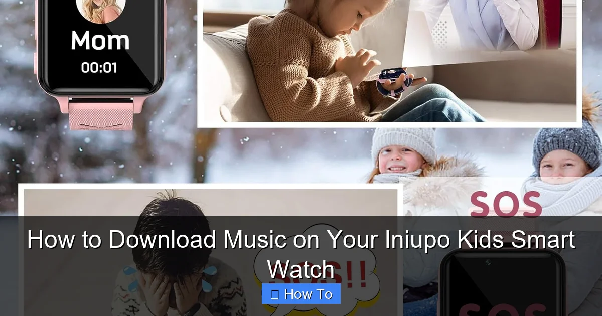 How to Download Music on Your Iniupo Kids Smart Watch