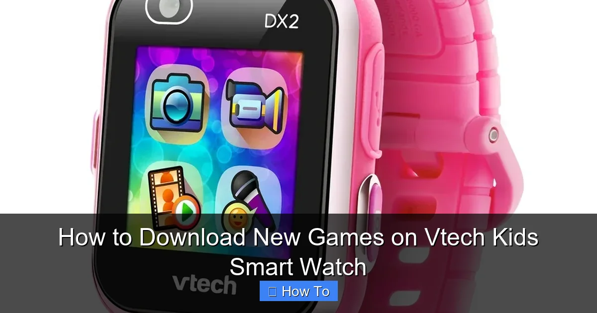How to Download New Games on Vtech Kids Smart Watch