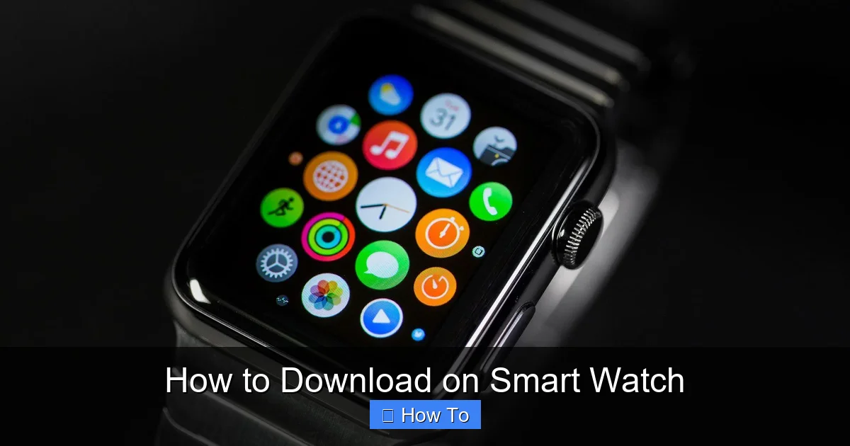 How to Download on Smart Watch