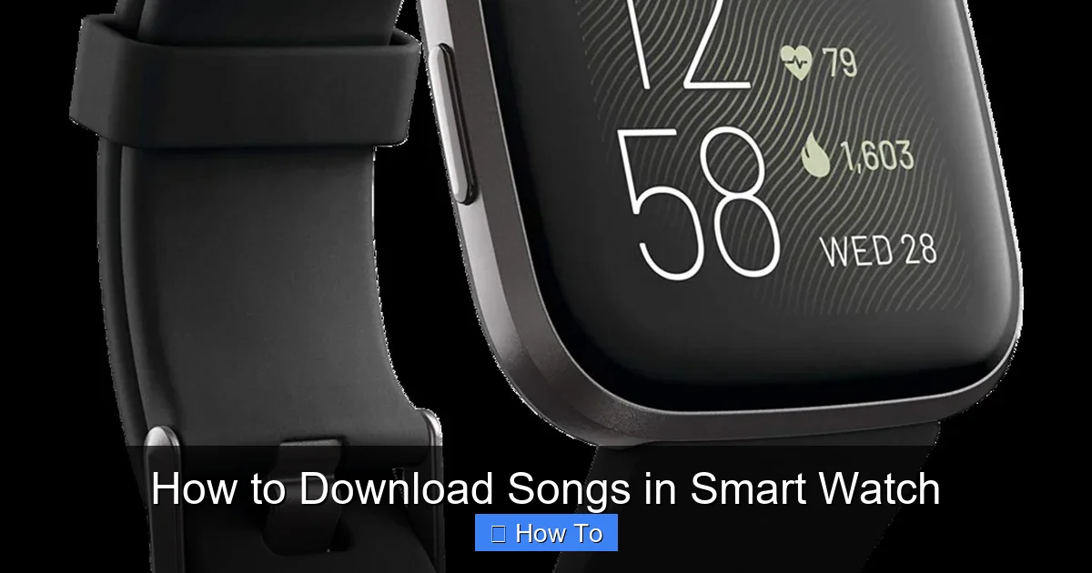 How to Download Songs in Smart Watch