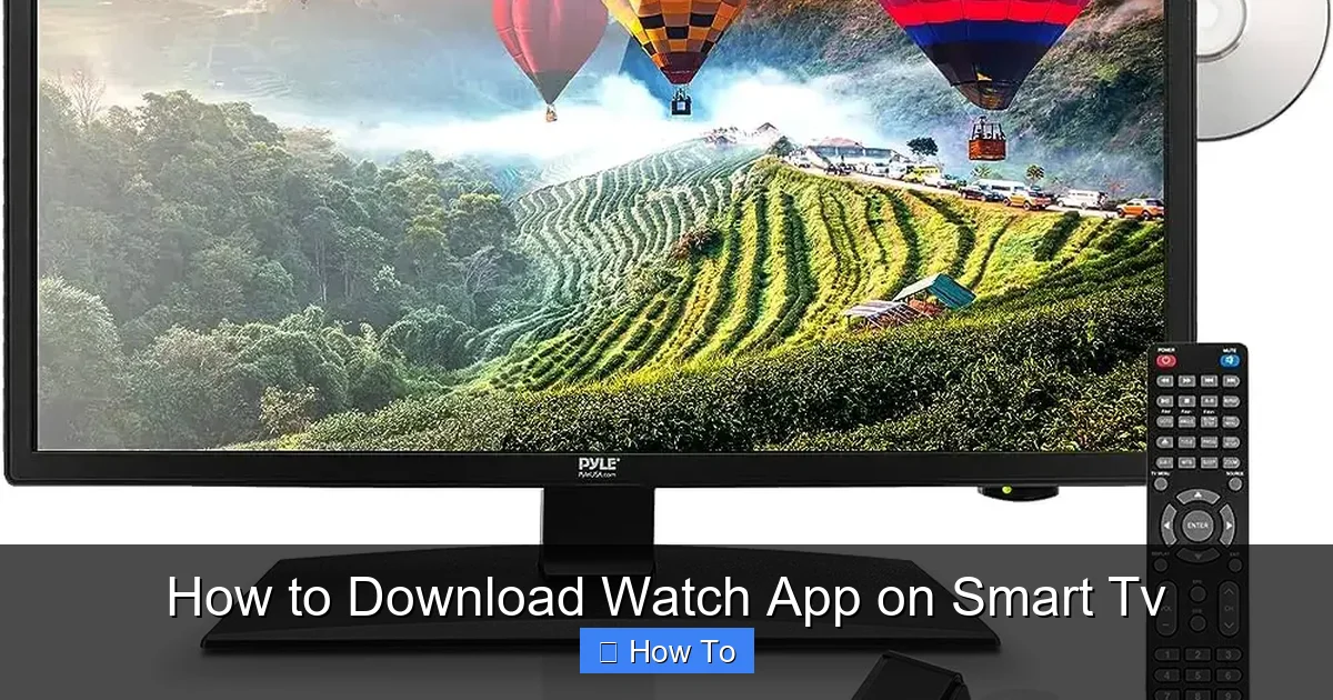 How to Download Watch App on Smart Tv