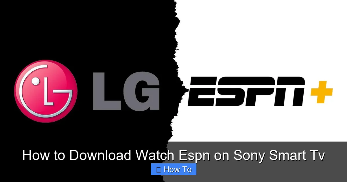 How to Download Watch Espn on Sony Smart Tv