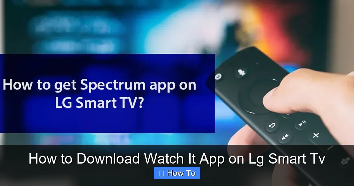 How to Download Watch It App on Lg Smart Tv