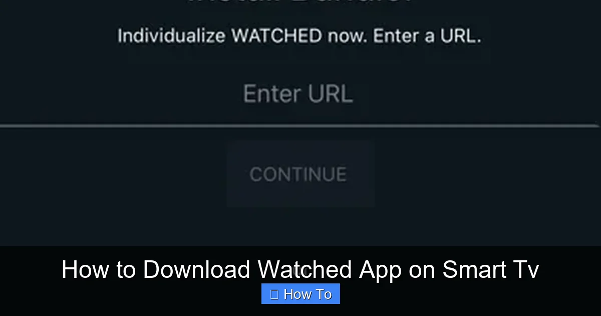 How to Download Watched App on Smart Tv