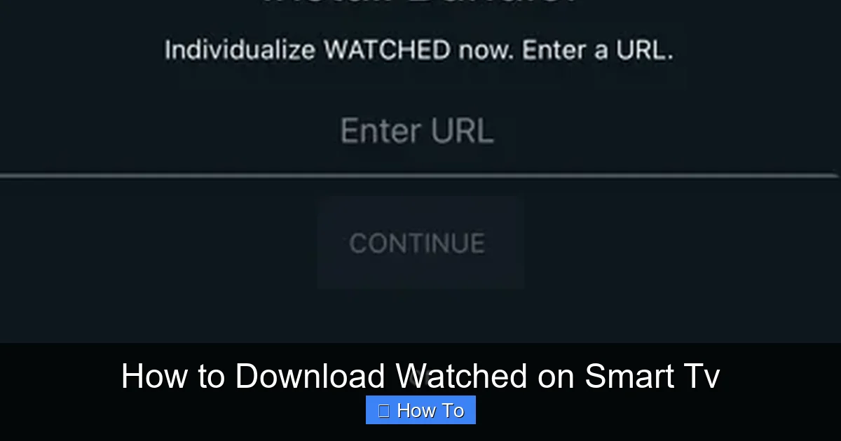 How to Download Watched on Smart Tv