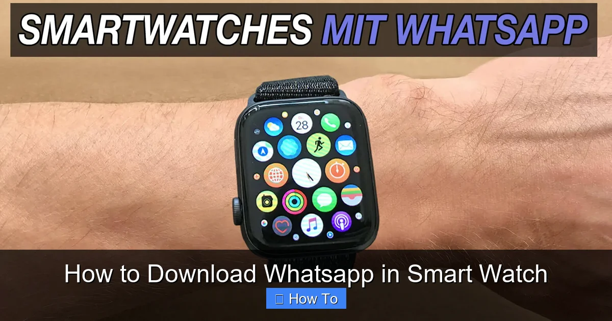 How to Download Whatsapp in Smart Watch