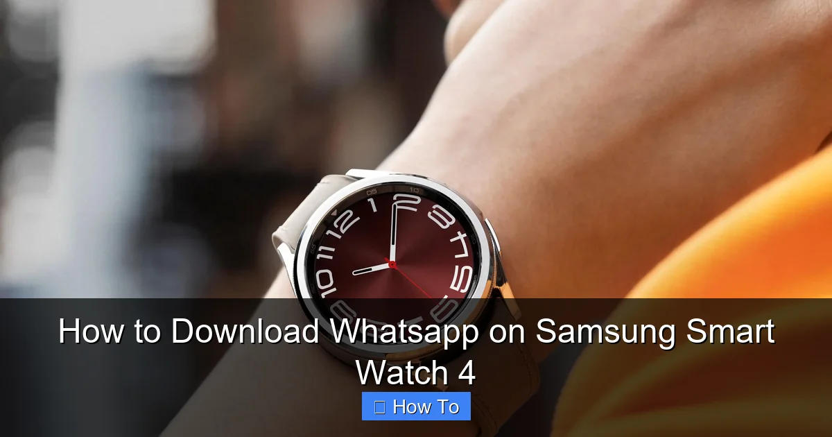 How to Download Whatsapp on Samsung Smart Watch 4