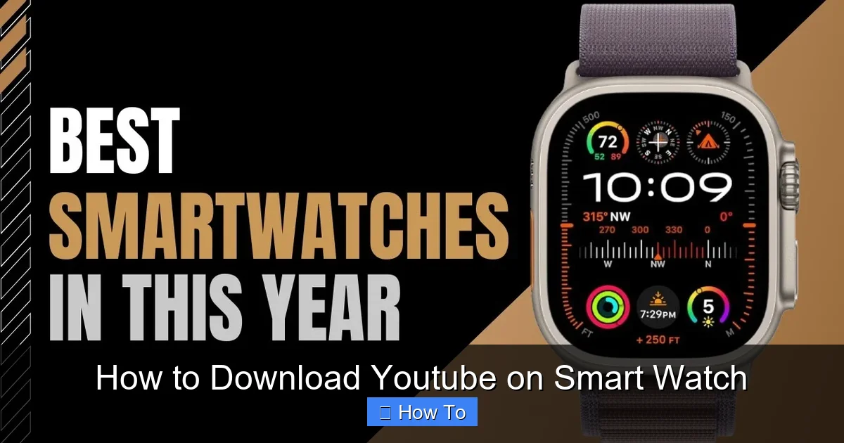 How to Download Youtube on Smart Watch
