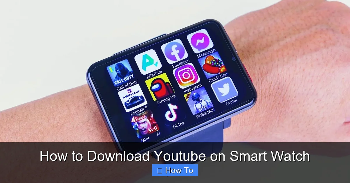 How to Download Youtube on Smart Watch