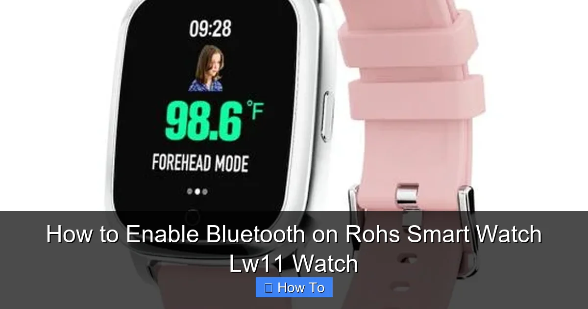 How to Enable Bluetooth on Rohs Smart Watch Lw11 Watch