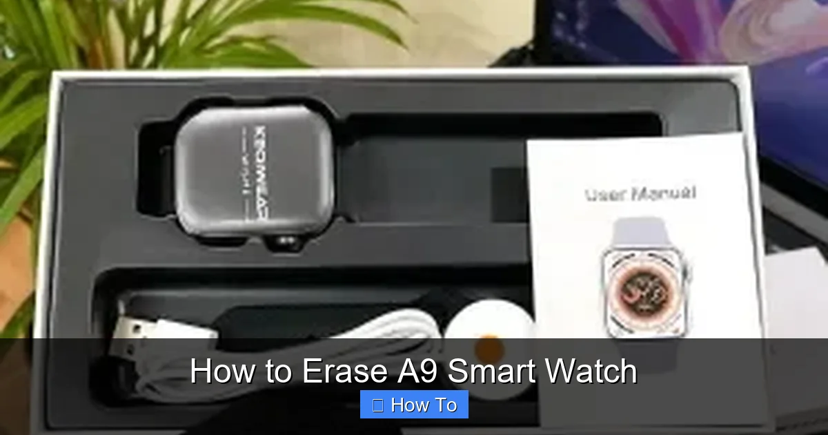 How to Erase A9 Smart Watch