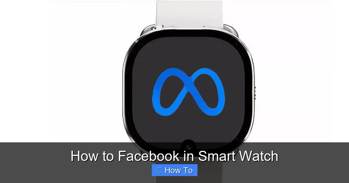 How to Facebook in Smart Watch