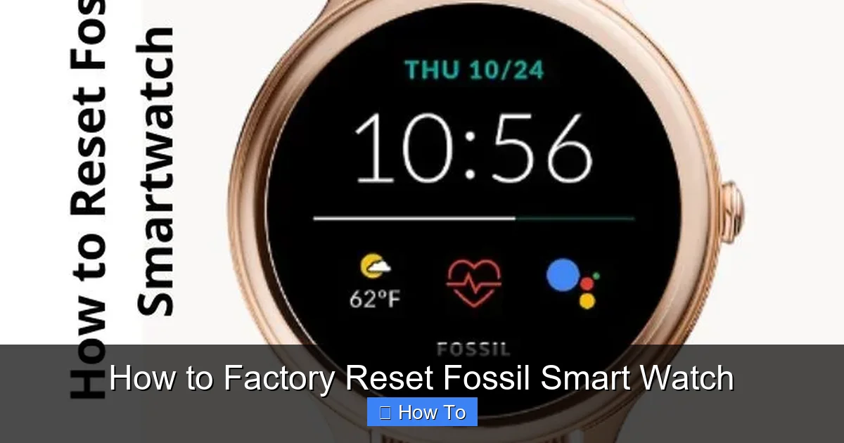 How to Factory Reset Fossil Smart Watch